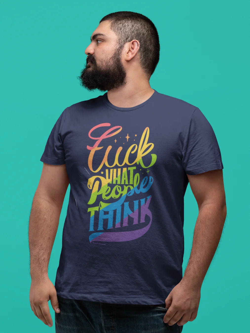 Fuck What People Think T-Shirt product image (3)