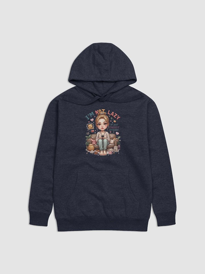 I'm Not Lazy I'm Energy Efficient Lounge Hoodie product image (6)