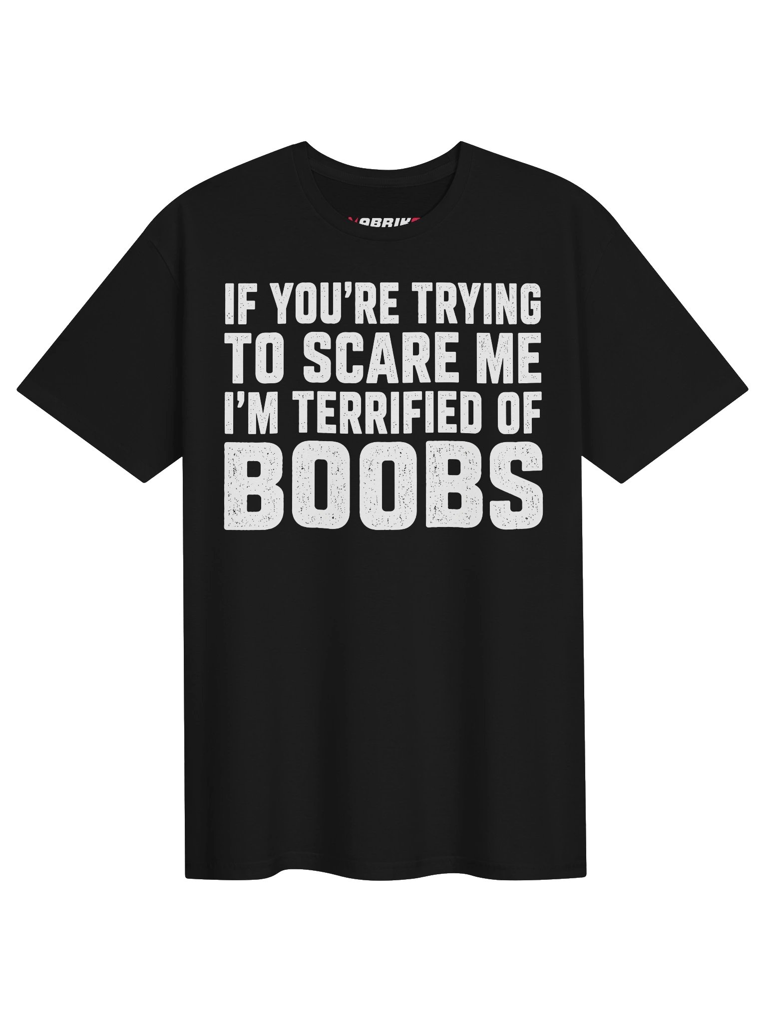 If You’re Trying To Scare Me Funny Boobs T-Shirt product image (4)