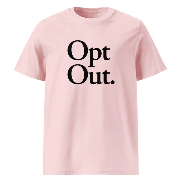 Opt Out Tee - 100% cotton product image (1)