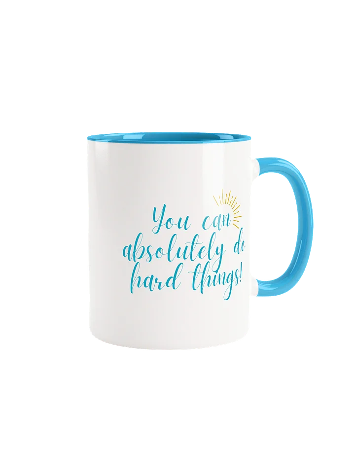 ''You can absolutely do hard things'' mug product image (1)