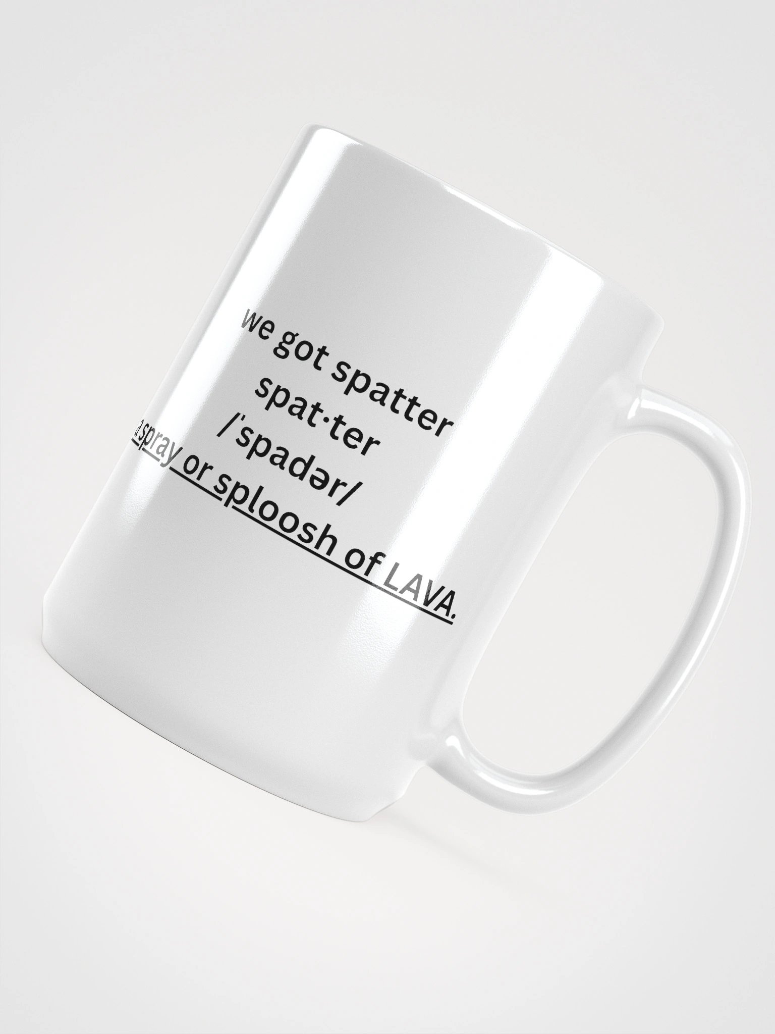 WE GOT SPATTER 15oz Mug product image (5)