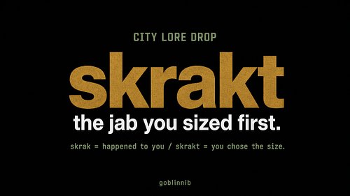 City Lore Drop: skrakt

Common treats damage like one pile.
Goblin splits it.

skrak is the cut that happened to you.
Unaimed...