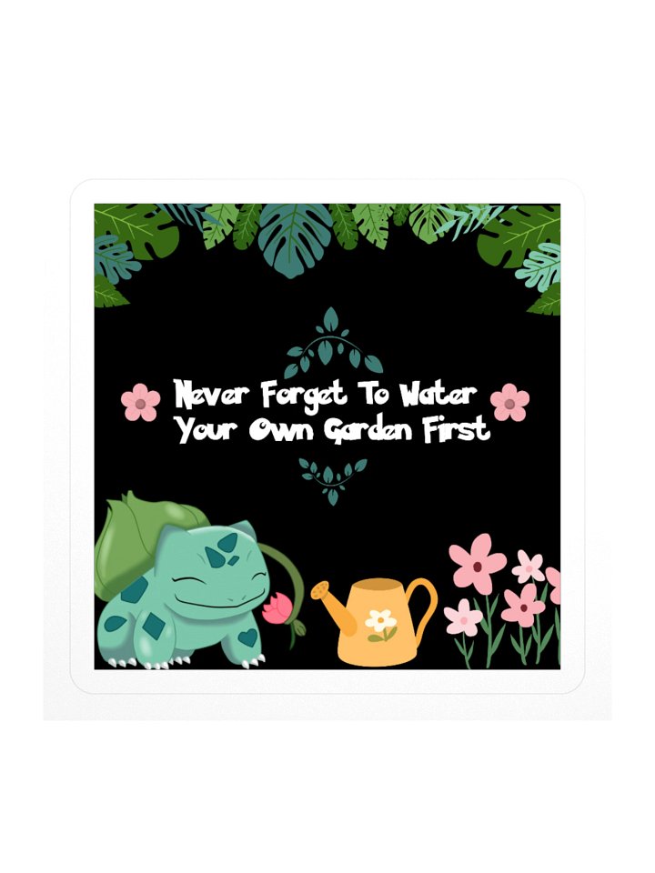 Bulbasaur Never Forget to Water Your Own Garden Square Sticker product image (1)