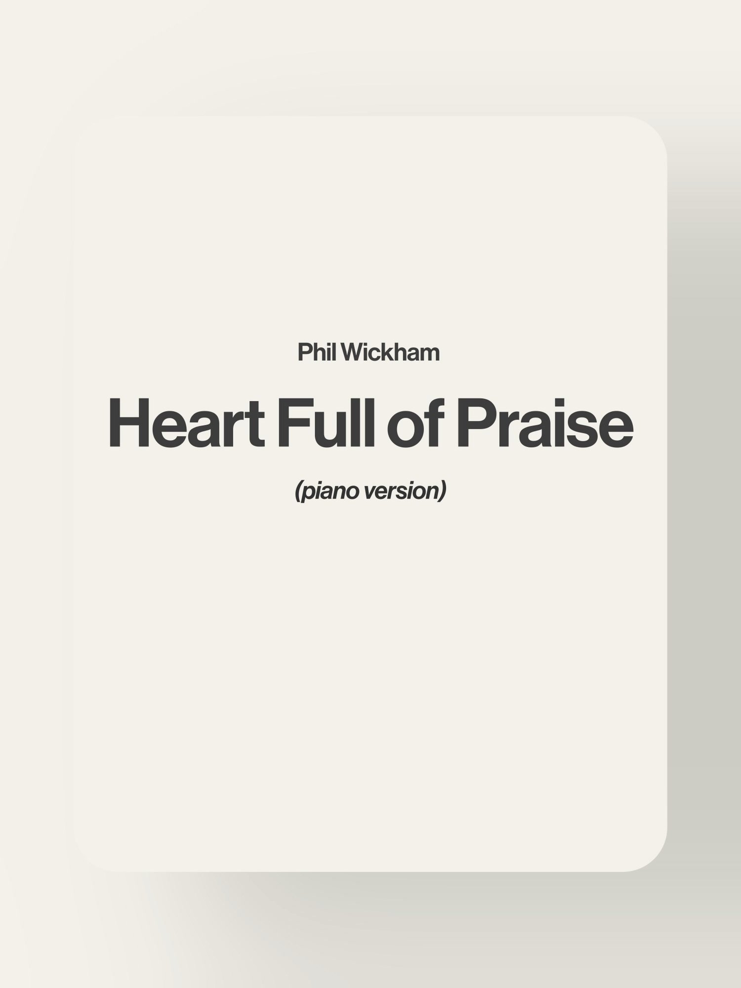 Heart Full of Praise - Phil Wickham product image (1)