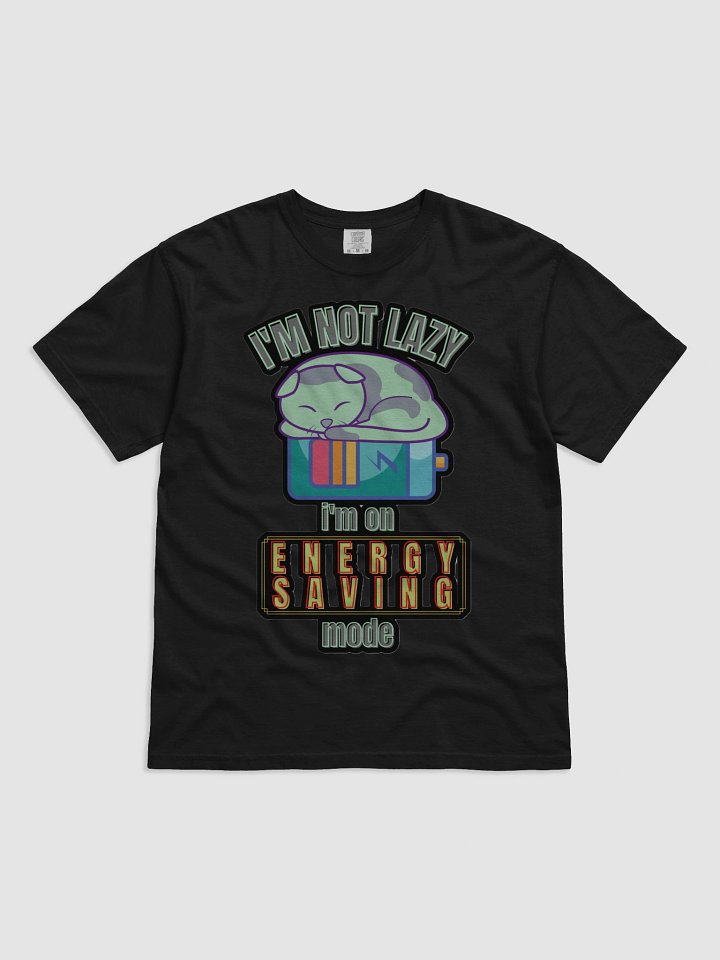 I'M NOT LAZY, I'M ON ENERGY SAVING MODE product image (7)
