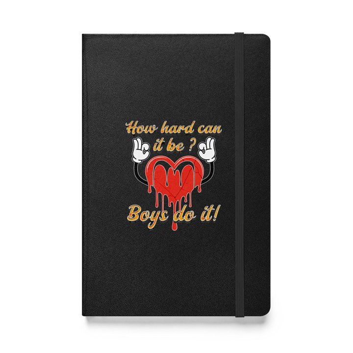 How Hard Can It Be Boys Do It Heartfelt Inspiration Hardcover Journal product image (1)