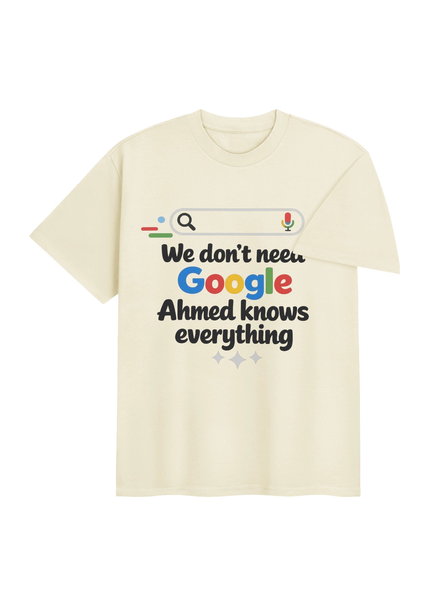 We Don't Need Google, Ahmed Knows Everything T-Shirt product image (3)