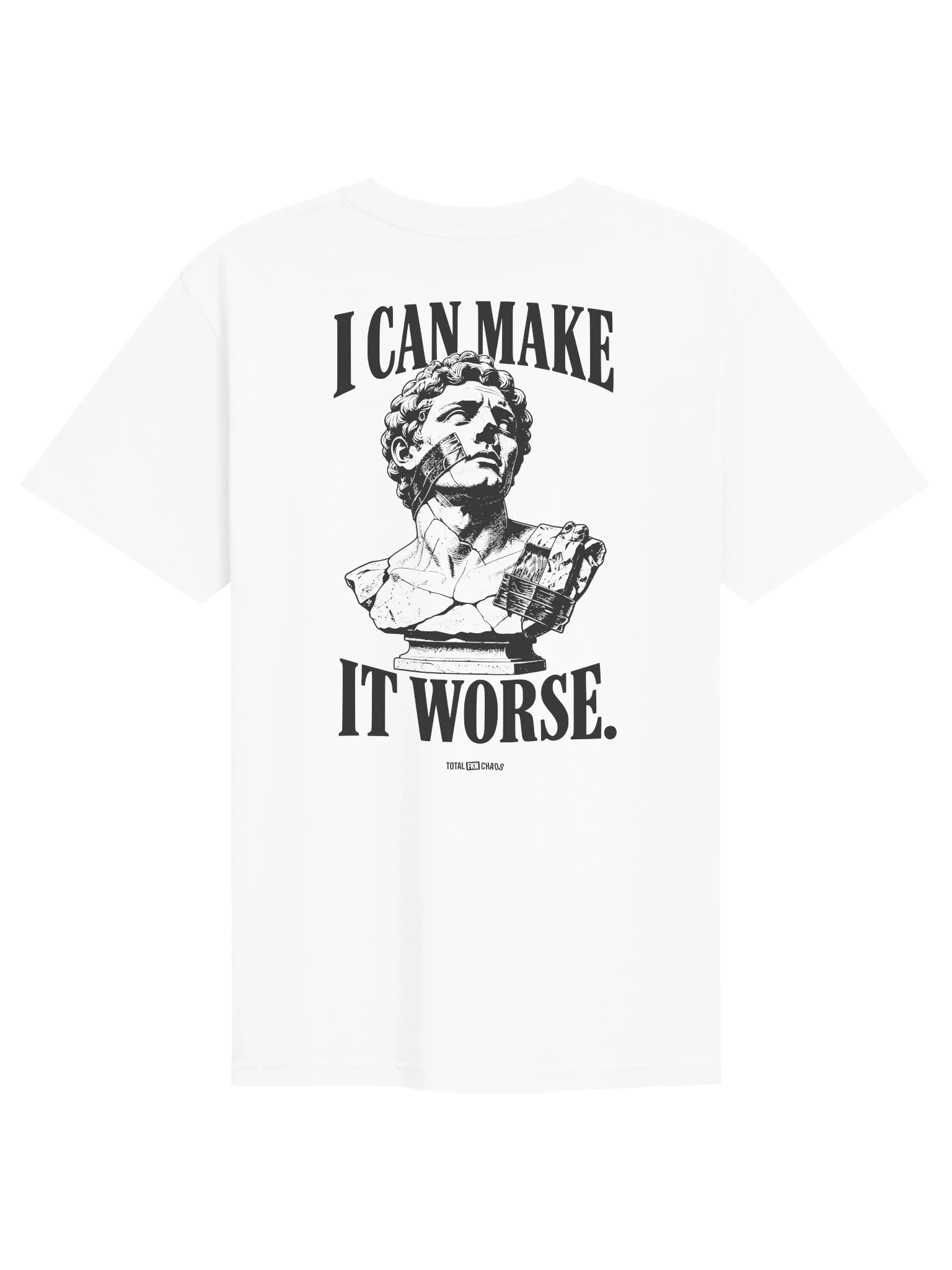 I Can Make It Worse., white, back