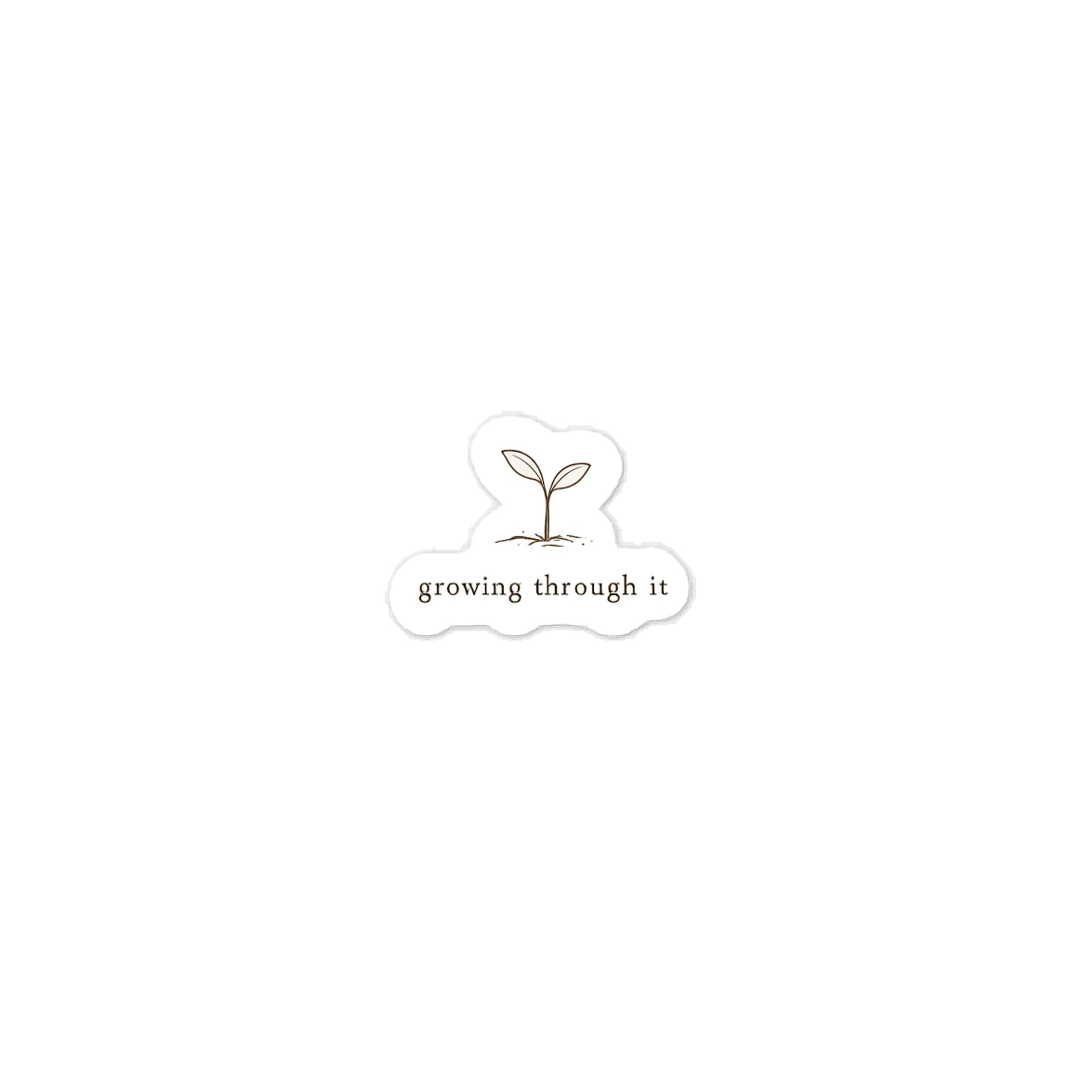 Growing Through It Sticker product image (1)