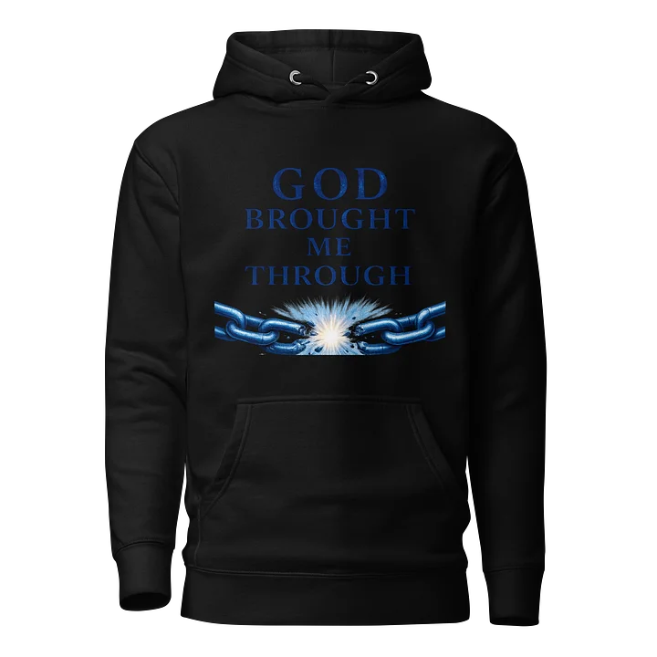 God Brought Me Through Hoodie product image (1)
