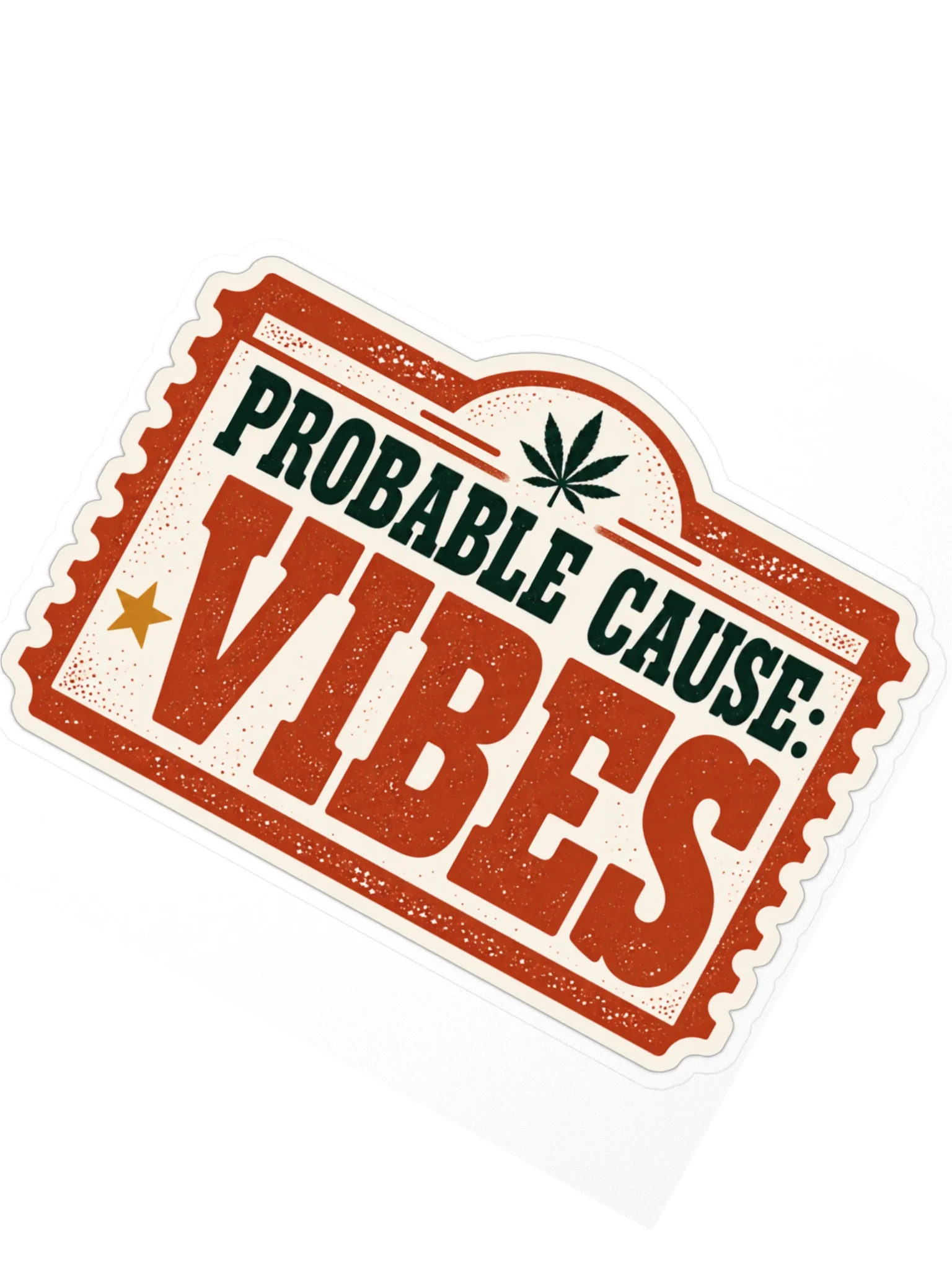 Probable Cause: Vibes Sticker, view 2