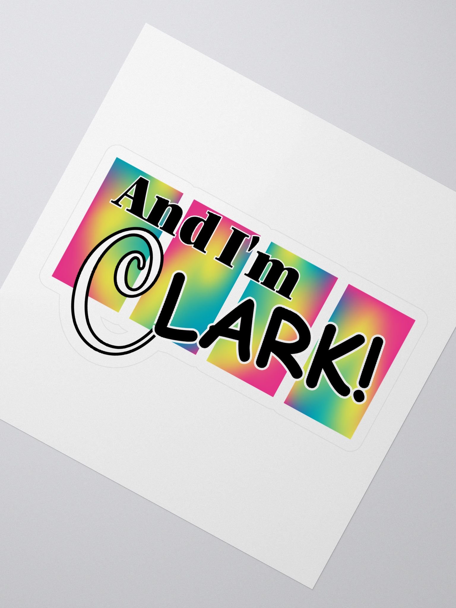 Clarke. It Sticker And I'm Clark - Sticker | Sellsword Arts