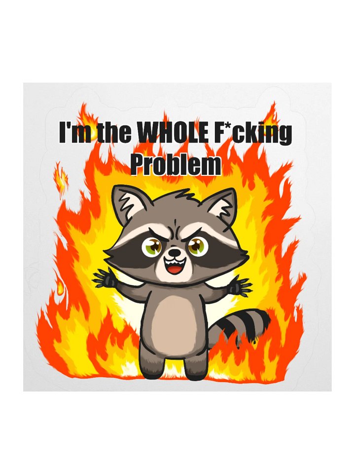 I'm the WHOLE F*cking Problem Sticker product image (1)