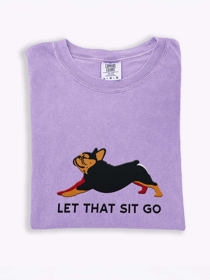 Let that Sit Go T-Shirt(Embroidered) of a French Bulldog(Black & Tan) product image (1)