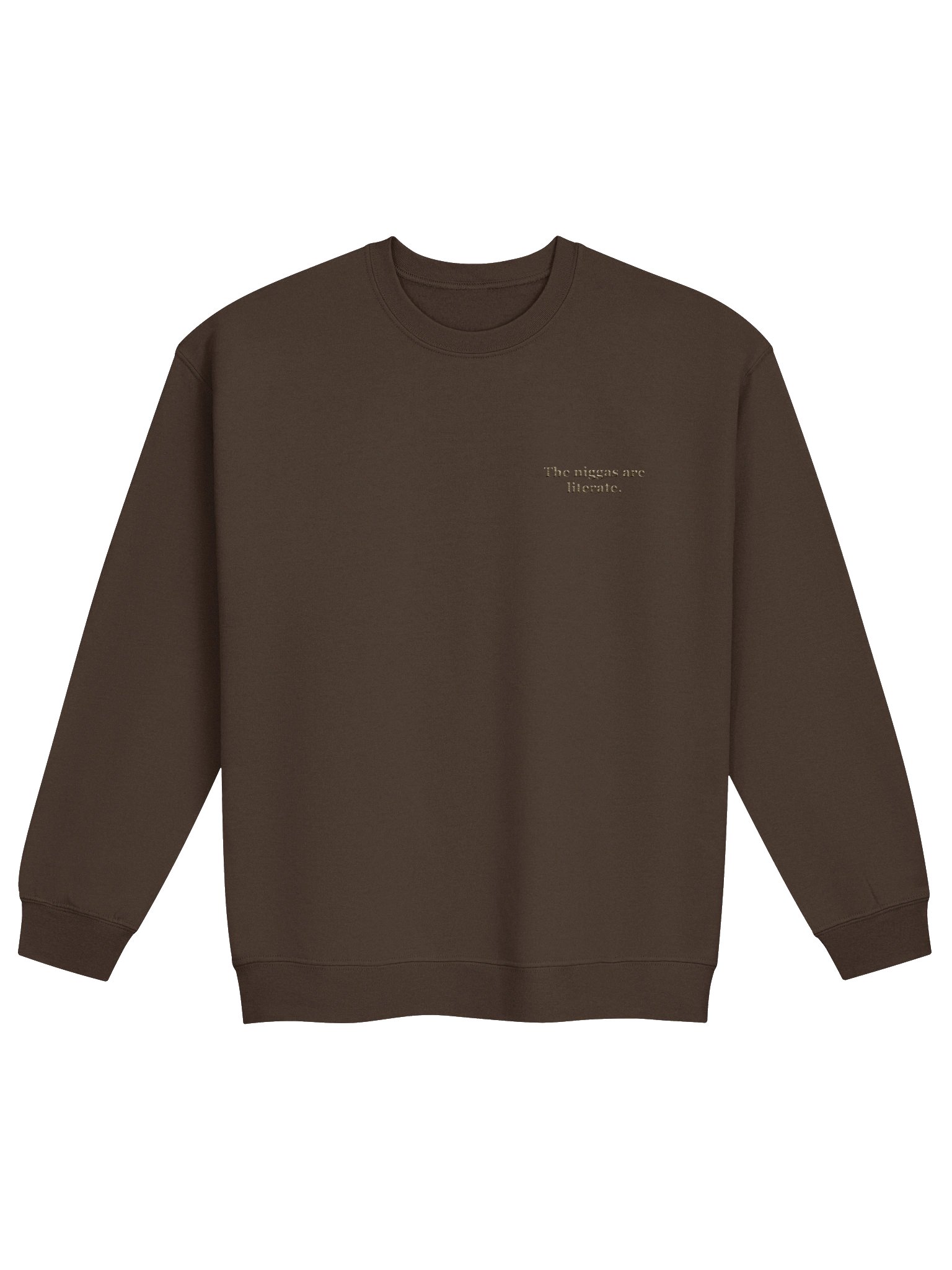 the n*ggas are literate chocolate crewneck product image (1)