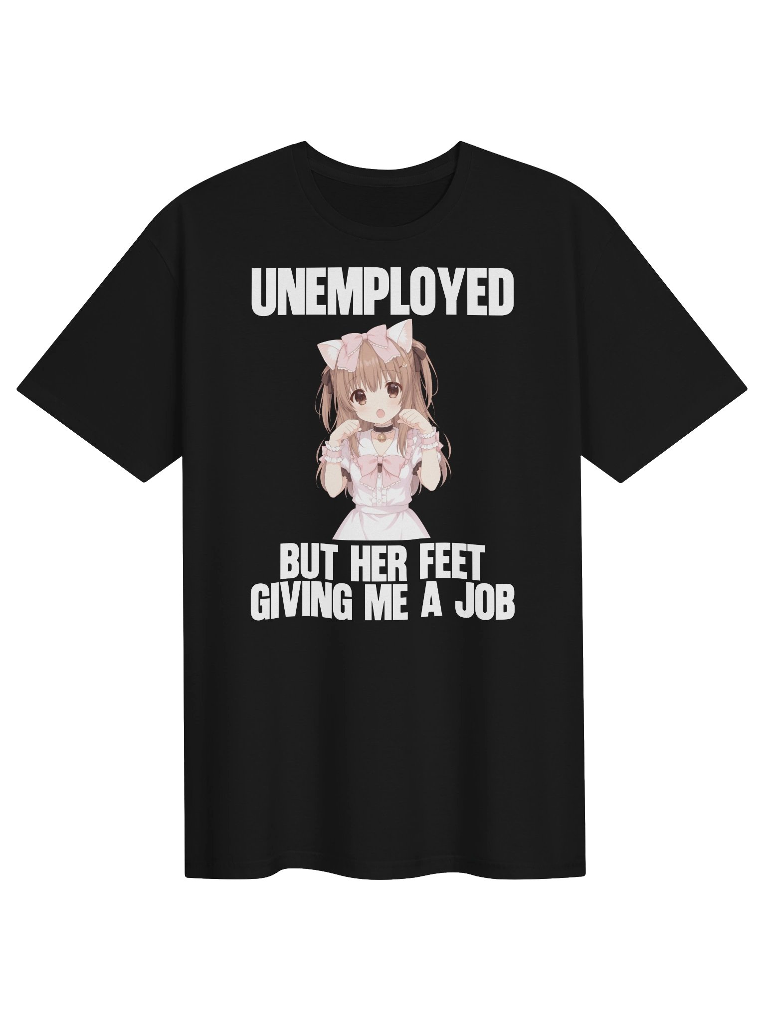 Unemployed But Her Feet Giving Me a Job T-Shirt product image (2)