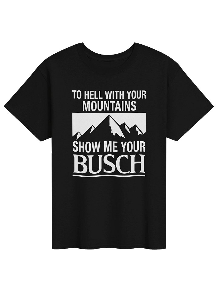 To Hell With Your Mountains Shirt – Funny Outdoor Beer Tee product image (4)