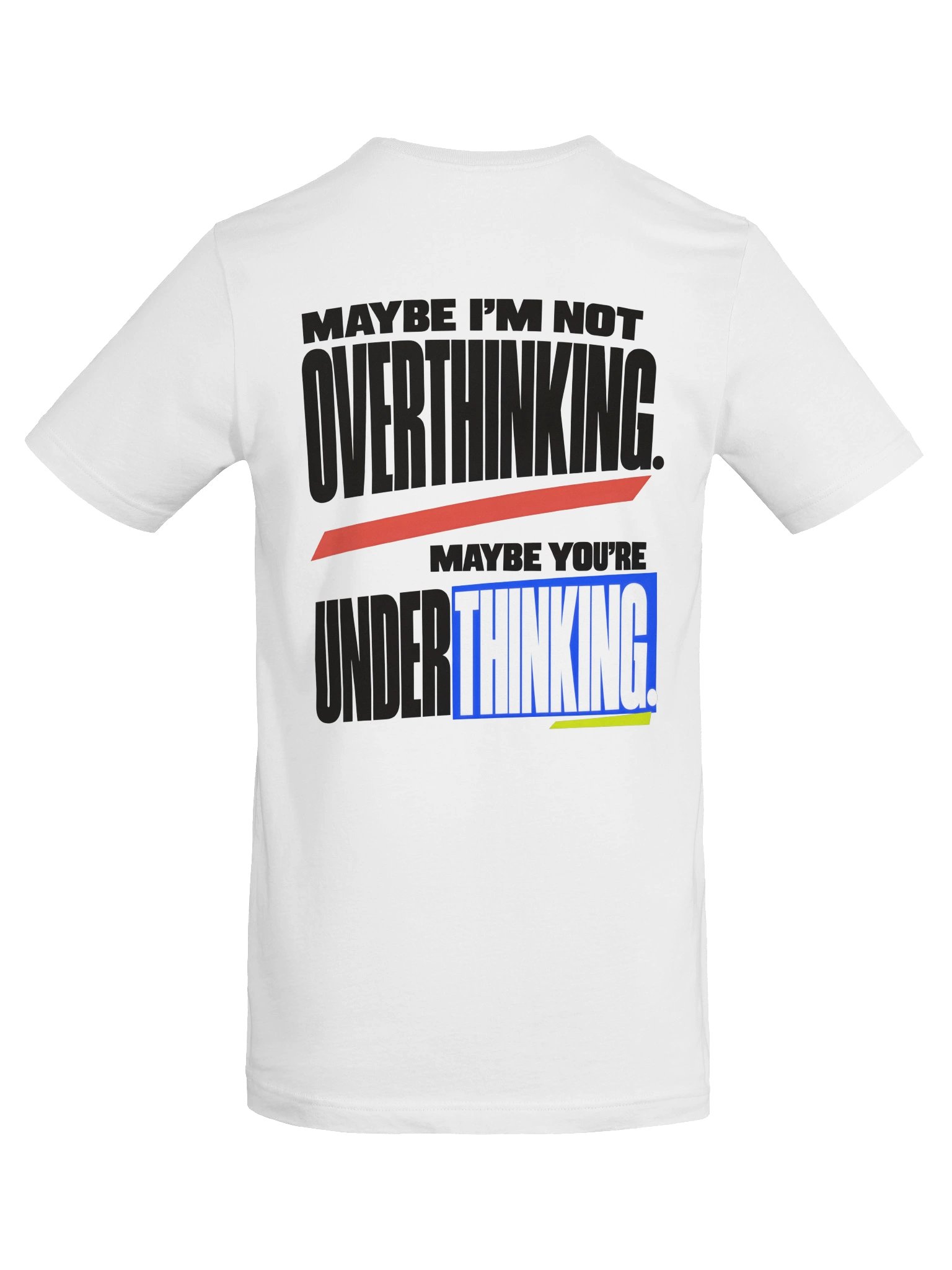 Maybe I’m Not Overthinking T-Shirt product image (6)