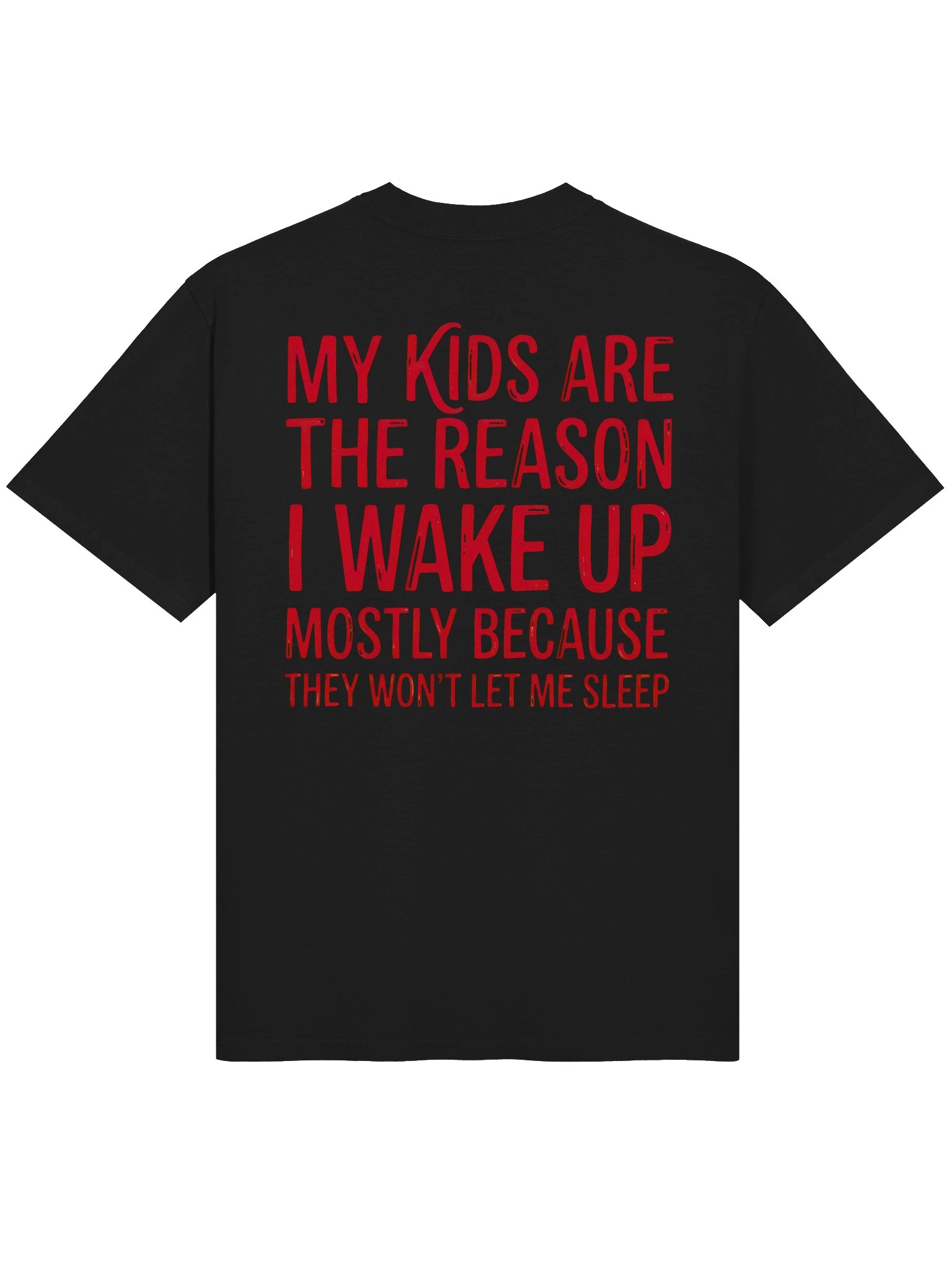 My Kids Are The Reason I Wake Up T-Shirt | Funny Mom & Dad Graphic Tee product image (3)