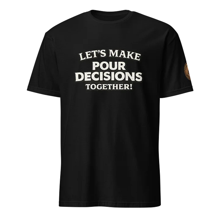 Three Pour Decisions Let's Make Pour Decisions Together! product image (1)