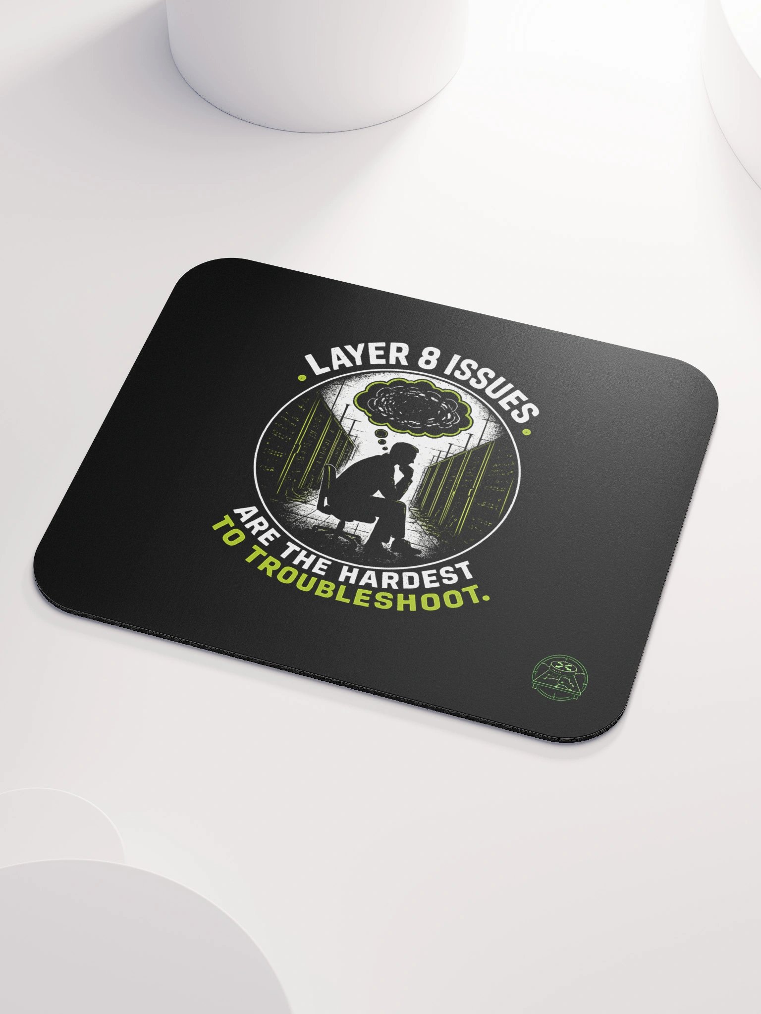 Layer 8 Issues Are The Hardest To Troubleshoot - Mousepad product image (3)