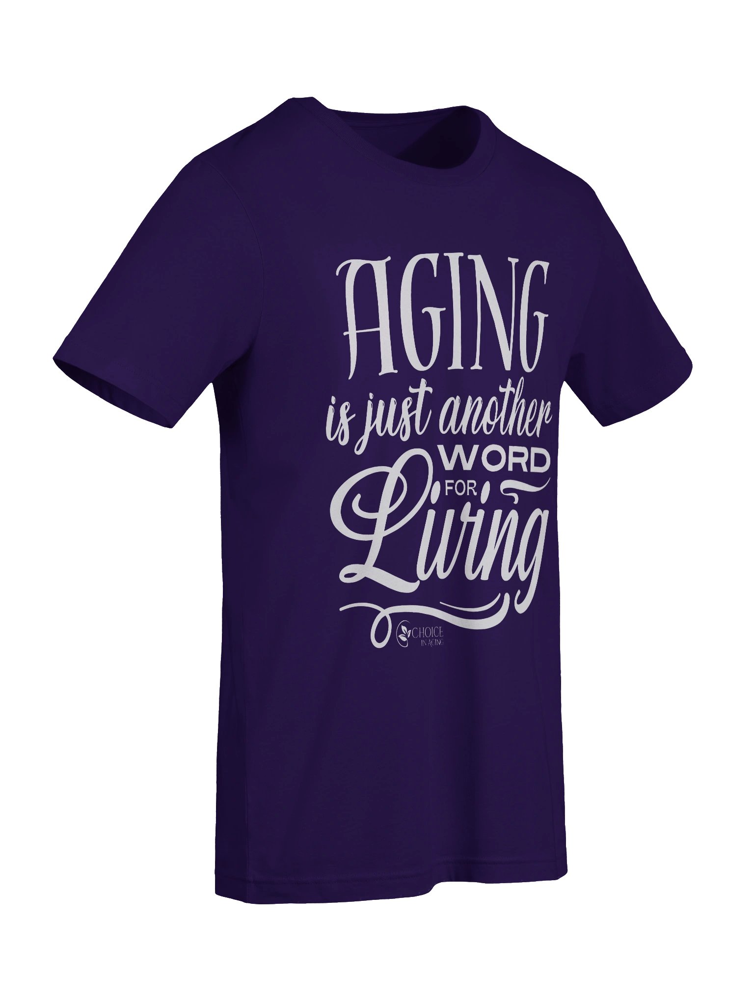 Supersoft T-Shirt by Bella+Canvas - "Aging is Just Another Word for Living" product image (73)