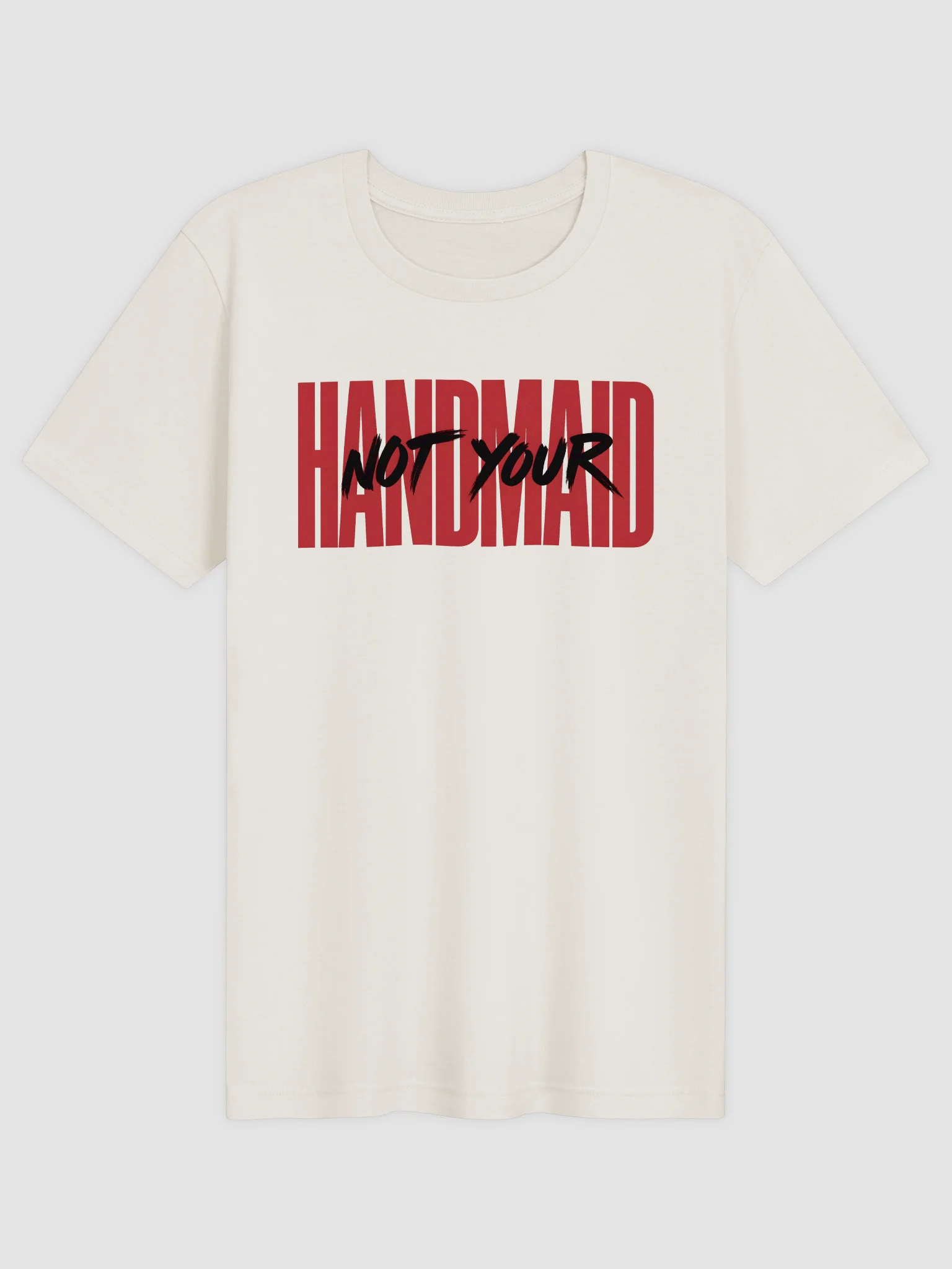 Not Your Handmaid Tee. product image (46)
