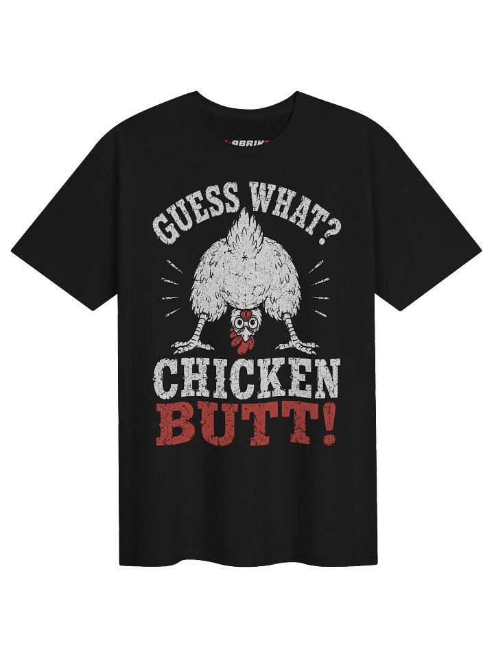 Guess What Chicken Butt Funny T-Shirt product image (1)