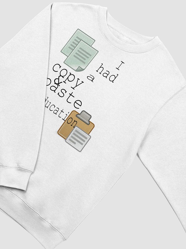 I Had A Copy & Paste Education - Colour - Lane Seven Premium Crewneck Sweatshirt product image (1)