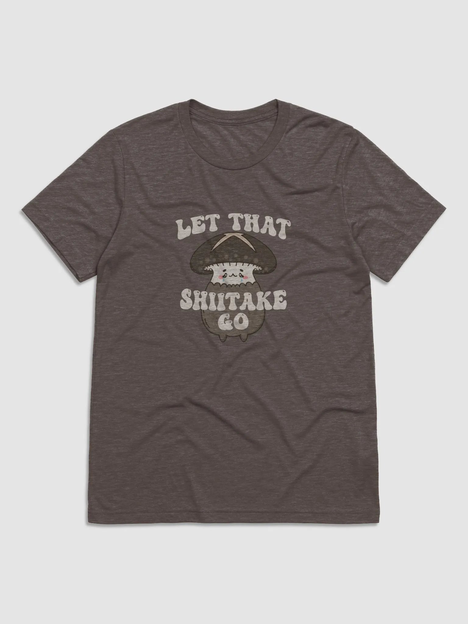 Let That Shiitake Go Super Soft Tee product image (1)