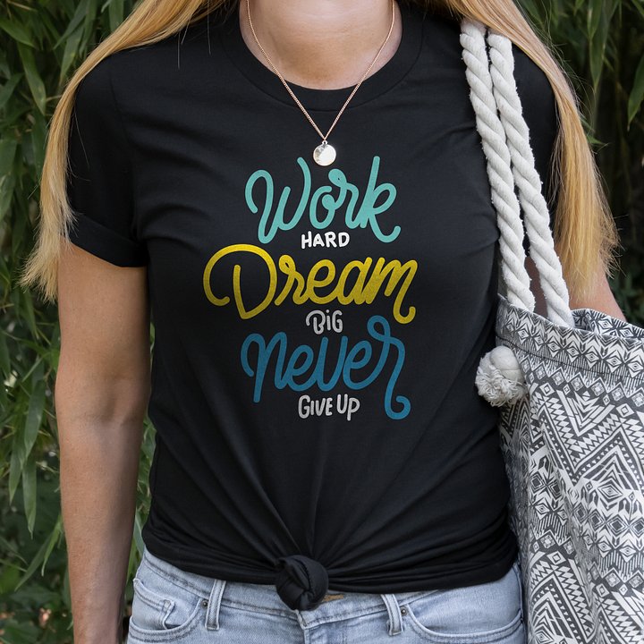 Work Hard, Dream Big, Never Give Up – Premium Motivational T-Shirt product image (1)