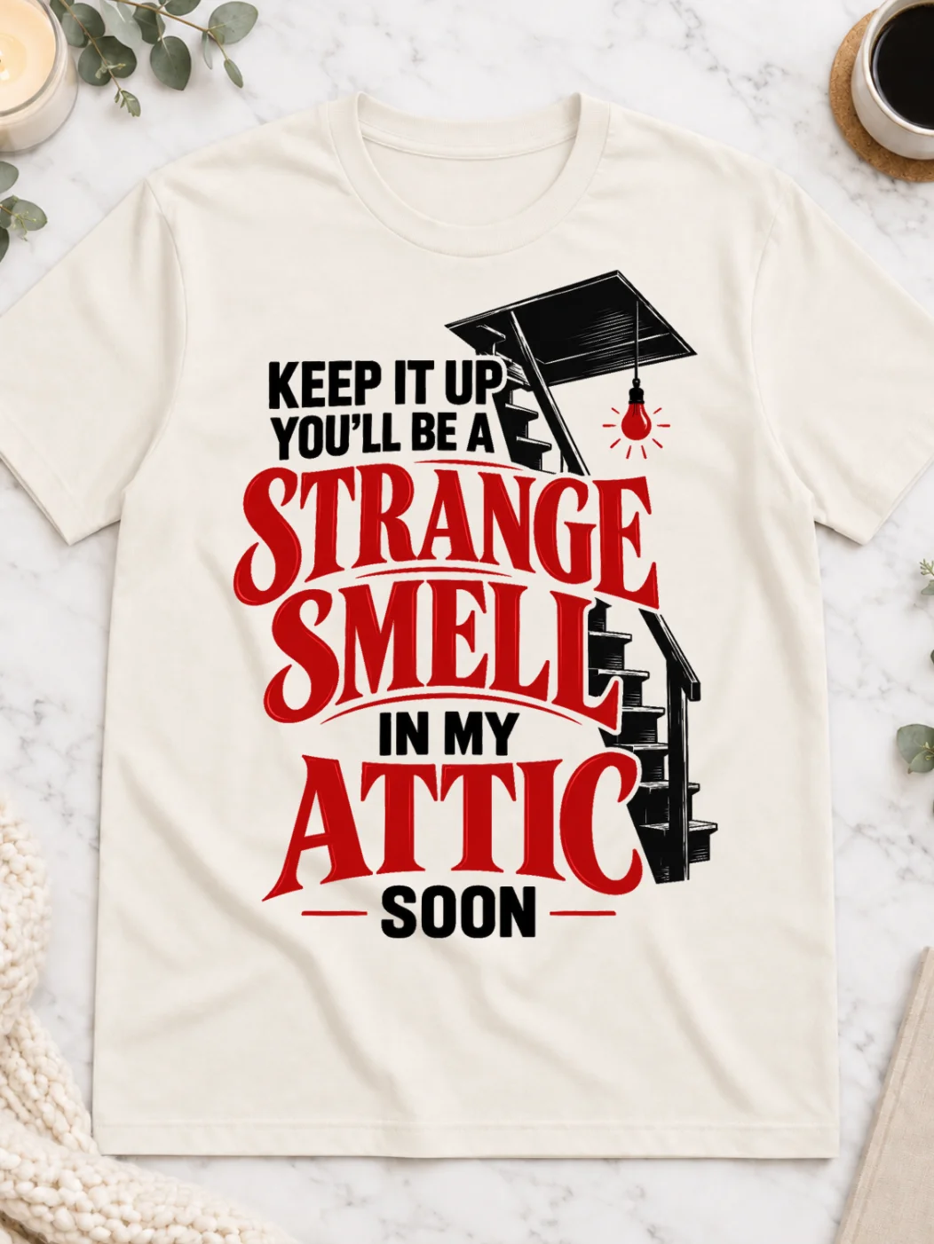 Strange Smell in My Attic T-Shirt product image (1)