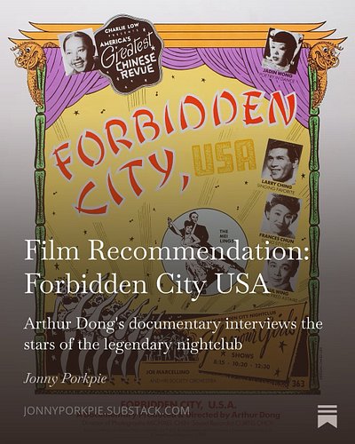Film Recommendation: Forbidden City USA
Arthur Dong’s documentary interviews the stars of the legendary nightclub. “Informati...