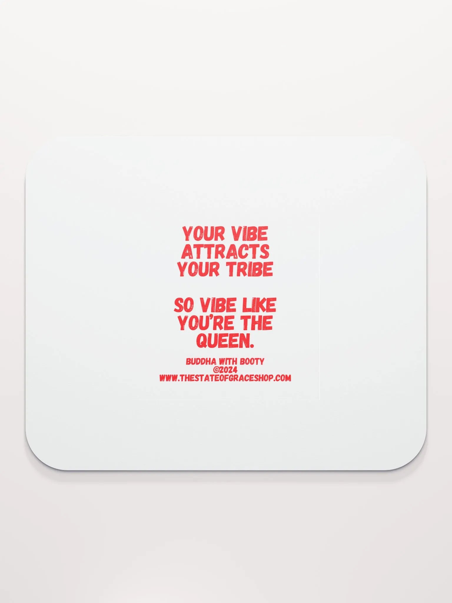 BUDDHA WITH BOOTY DESK MATS 4 U - “Your vibe attracts your tribe so vibe like you’re the Queen.” product image (4)