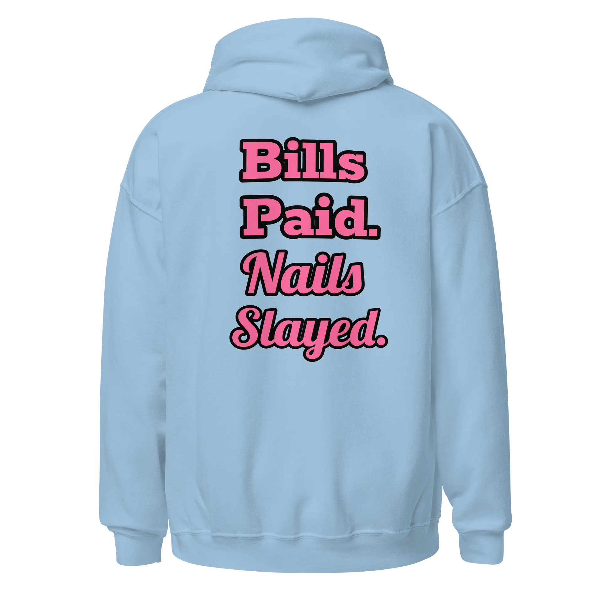 Bills Paid Nails Slayed Hoodie product image (1)