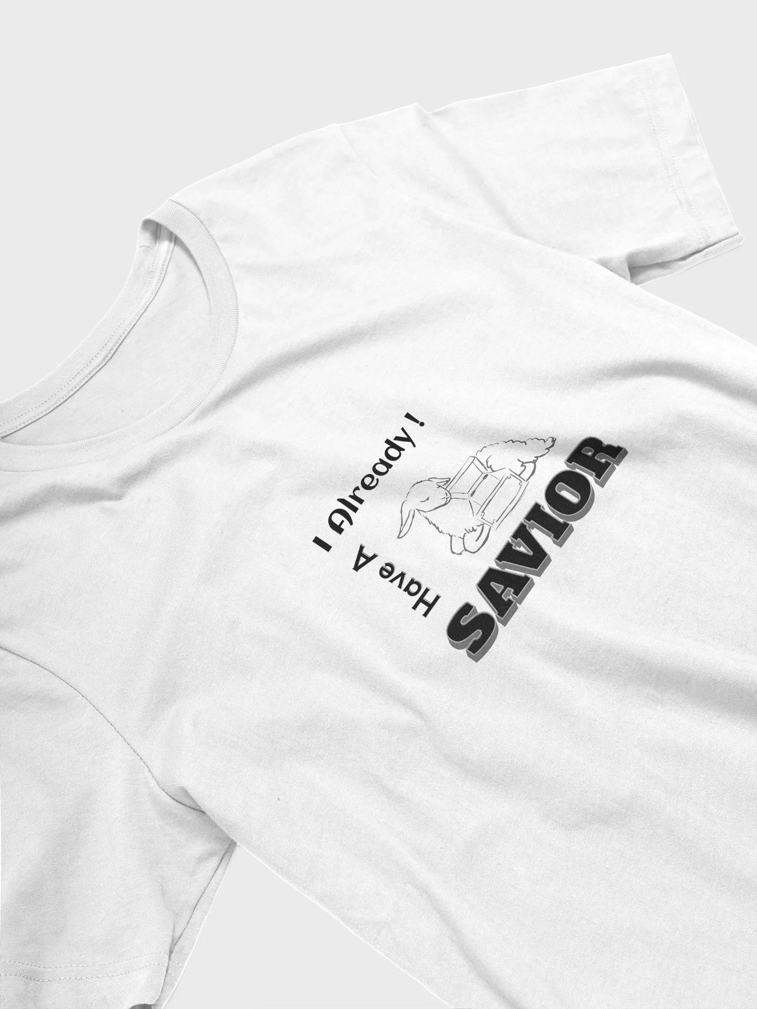 I Already Have A SAVIOR! (Short sleeve Tee) product image (6)