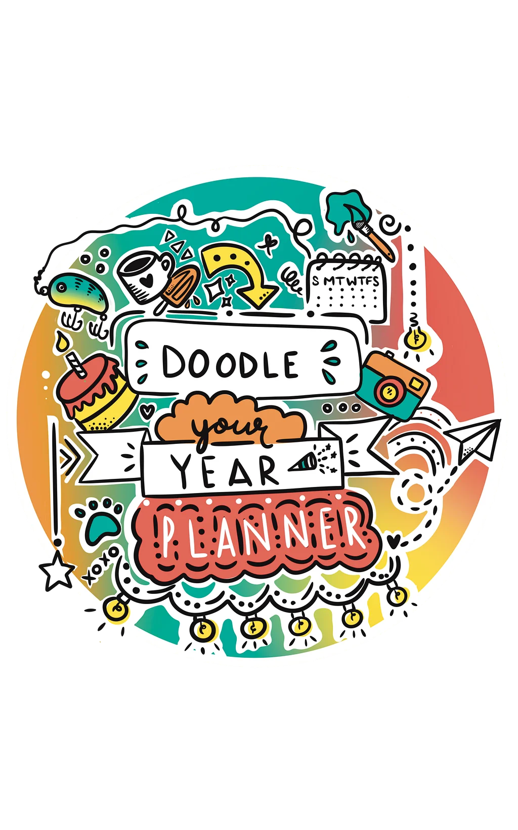 Doodle your year planner doodle- multicolored with various doodles including a cake, a fishing lure, a lightbulb,  a paper airplane among others.