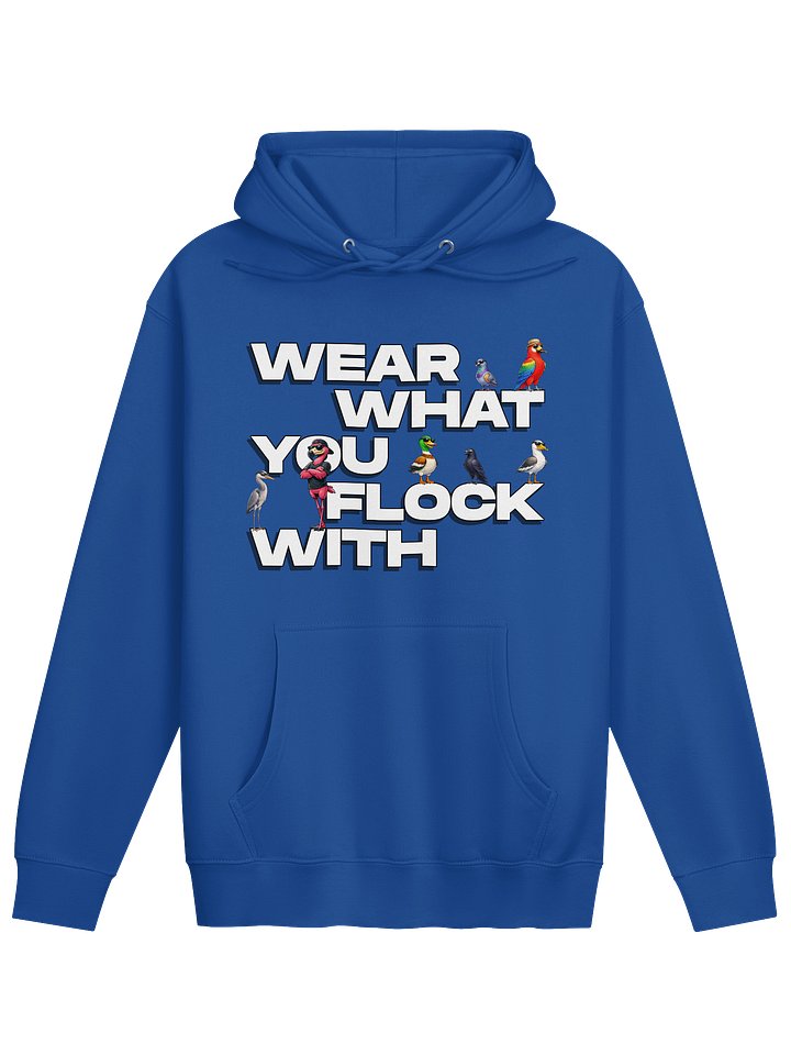 Wear What You Flock With Hoodie product image (1)