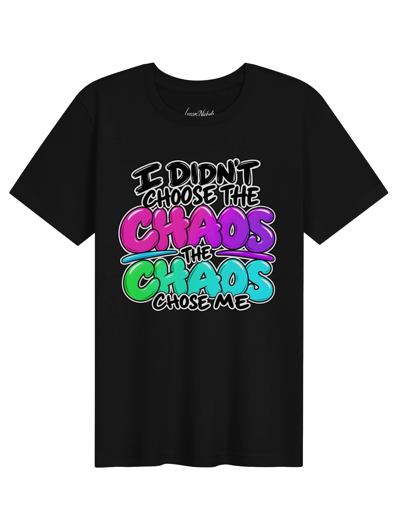 I Didn't Choose the Chaos, The Chaos Chose Me | Chaos Crew Tee product image (1)