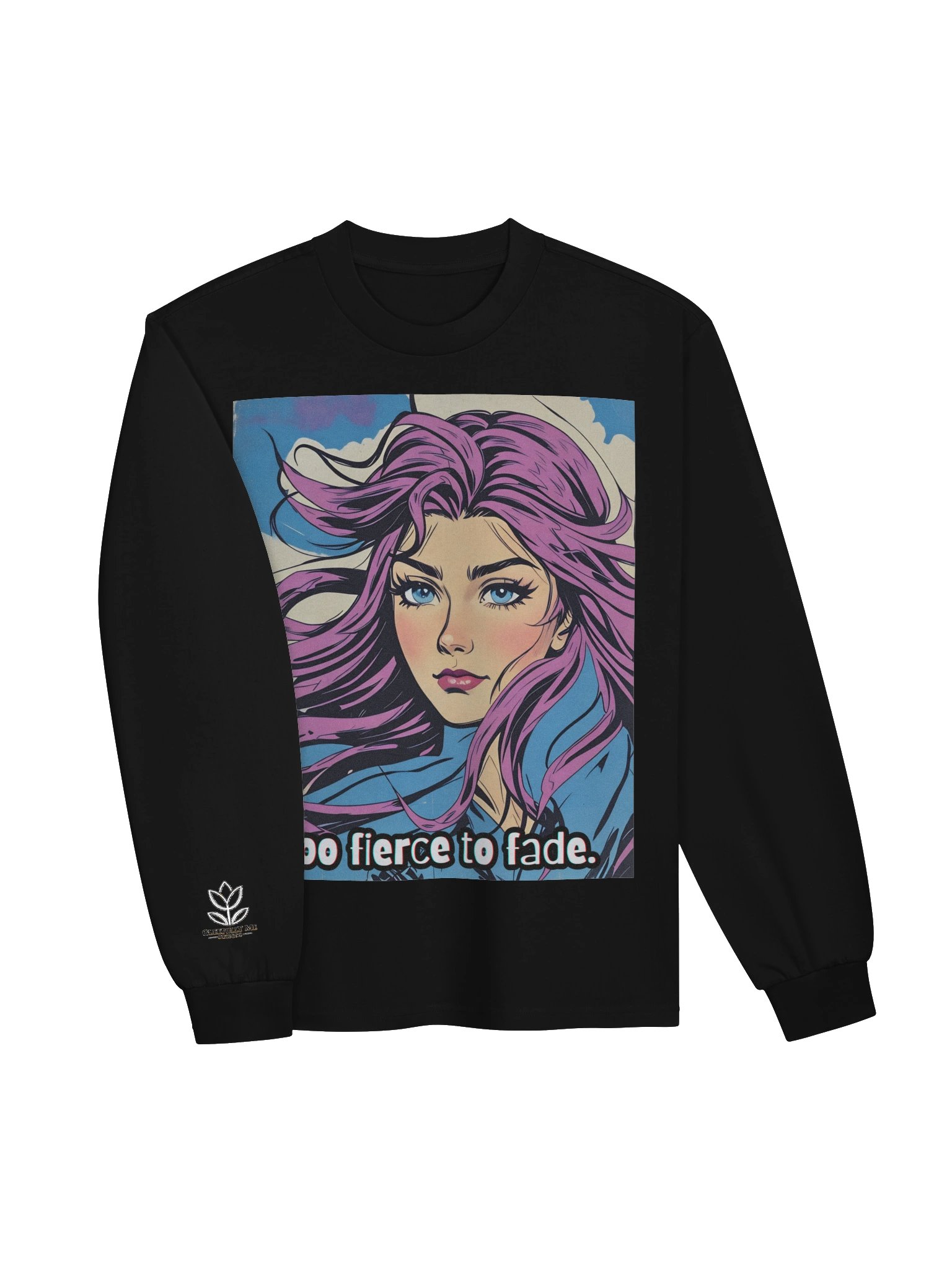 Too Fierce to Fade Long Sleeve Shirt Bold Feminine Graphic product image (15)