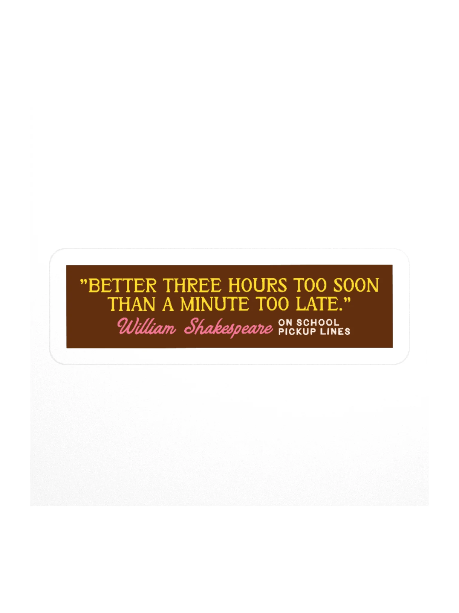 Shakespeare on School Pickup Lines Sticker product image (3)