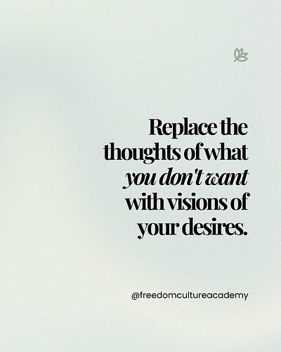 Start focusing less on what you don’t want, and more on what you actually want to create. ✨