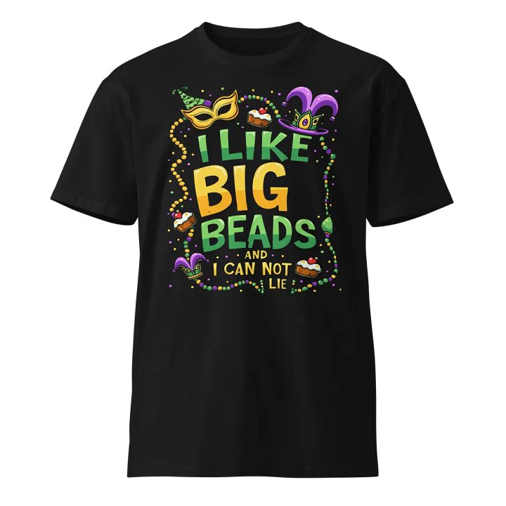I Like Big Beads and I Cannot Lie Tee product image (1)