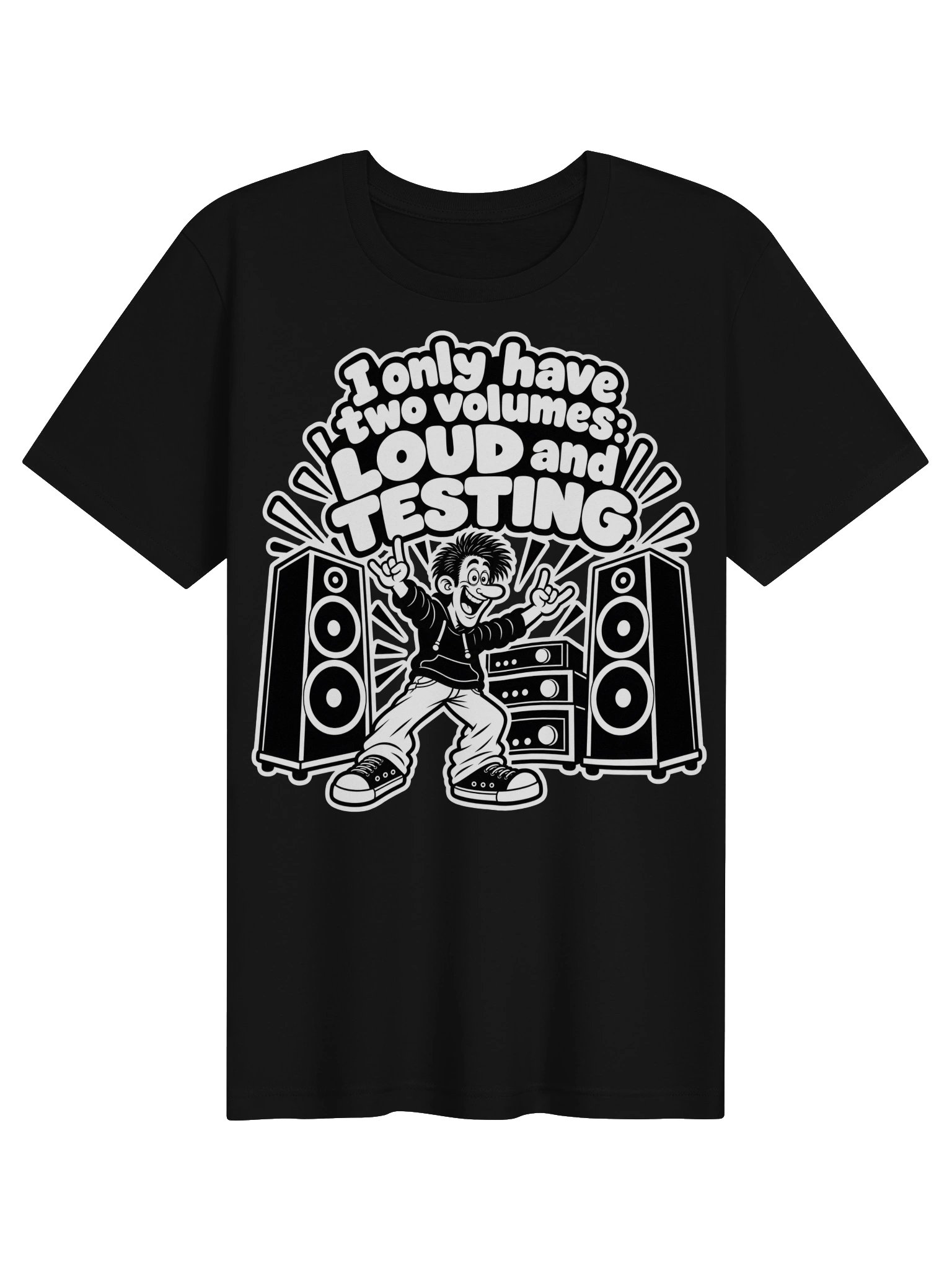 I Have Only Two Volumes Loud and Testing - Unisex T-shirt product image (1)
