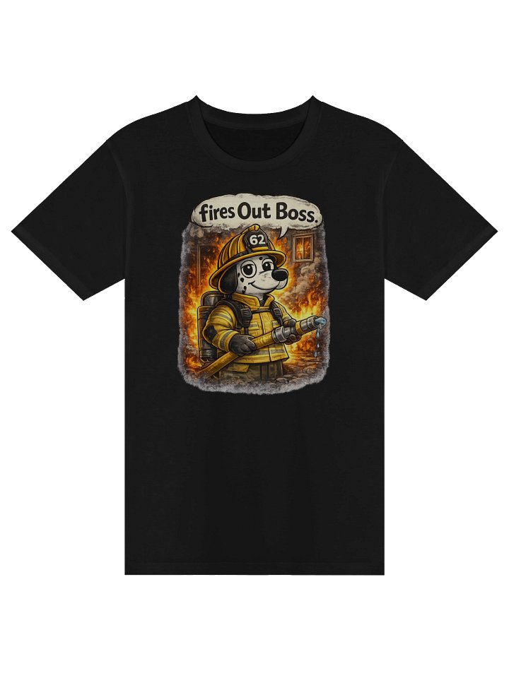 Fires Out Boss Shirt product image (1)