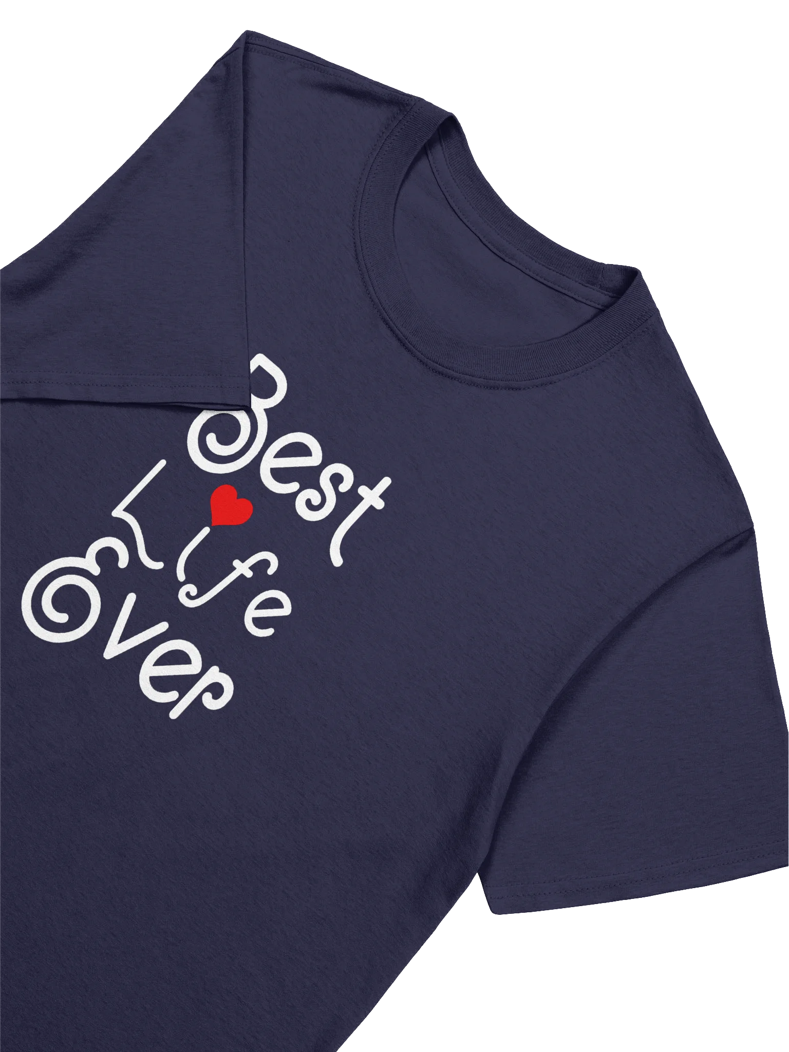 Best Life Ever Unisex T-Shirt product image (42)