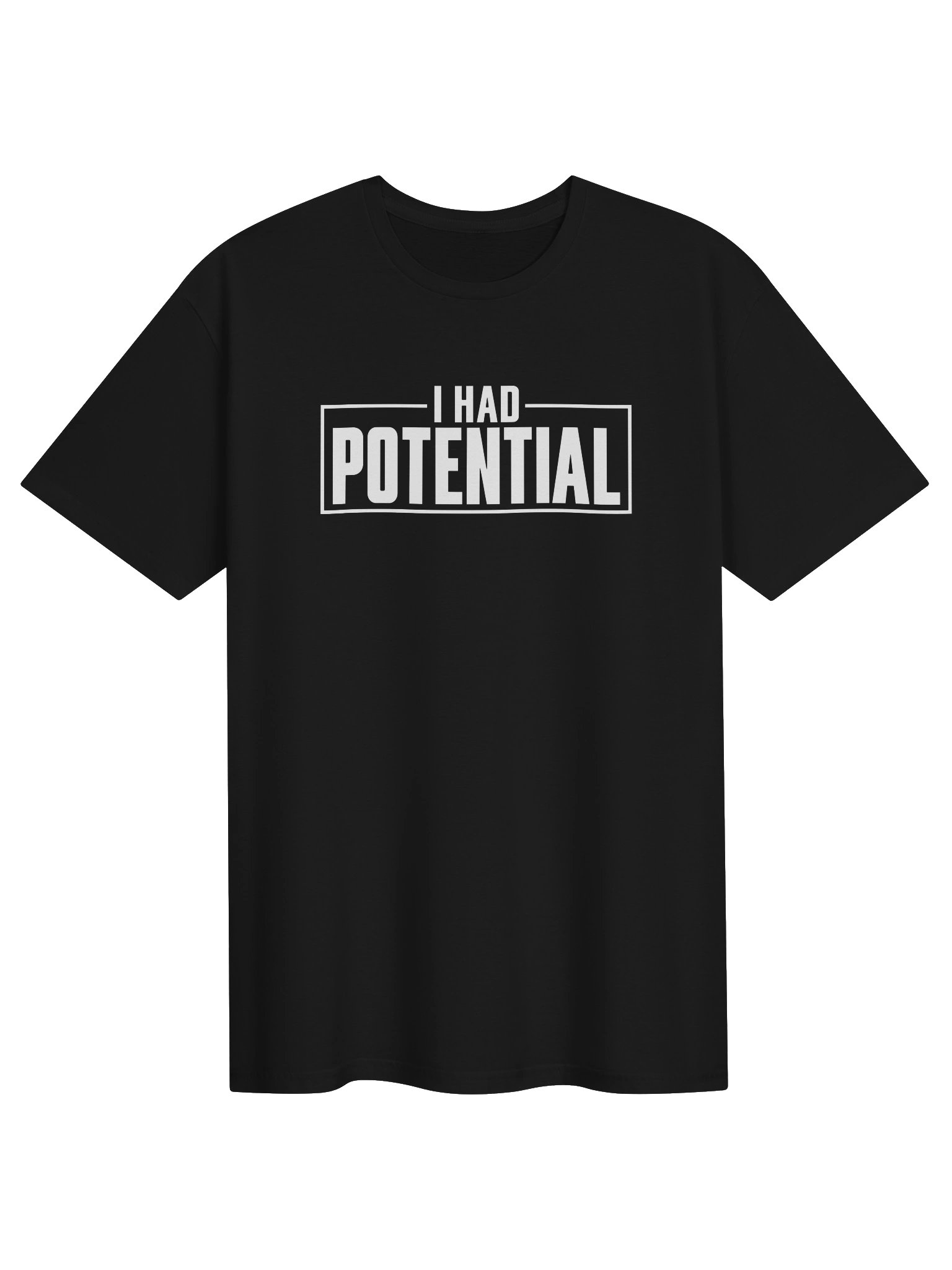 I Had Potential T-Shirt product image (1)