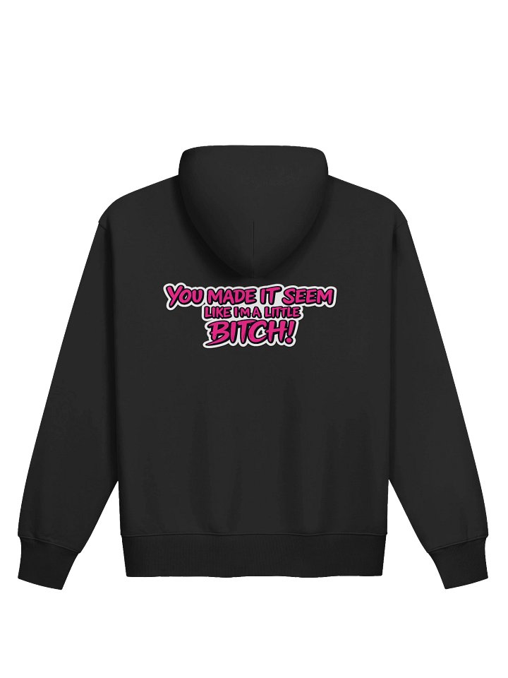 You Made It Seem Like... Front And Back Heavy Zip Hoodie product image (2)