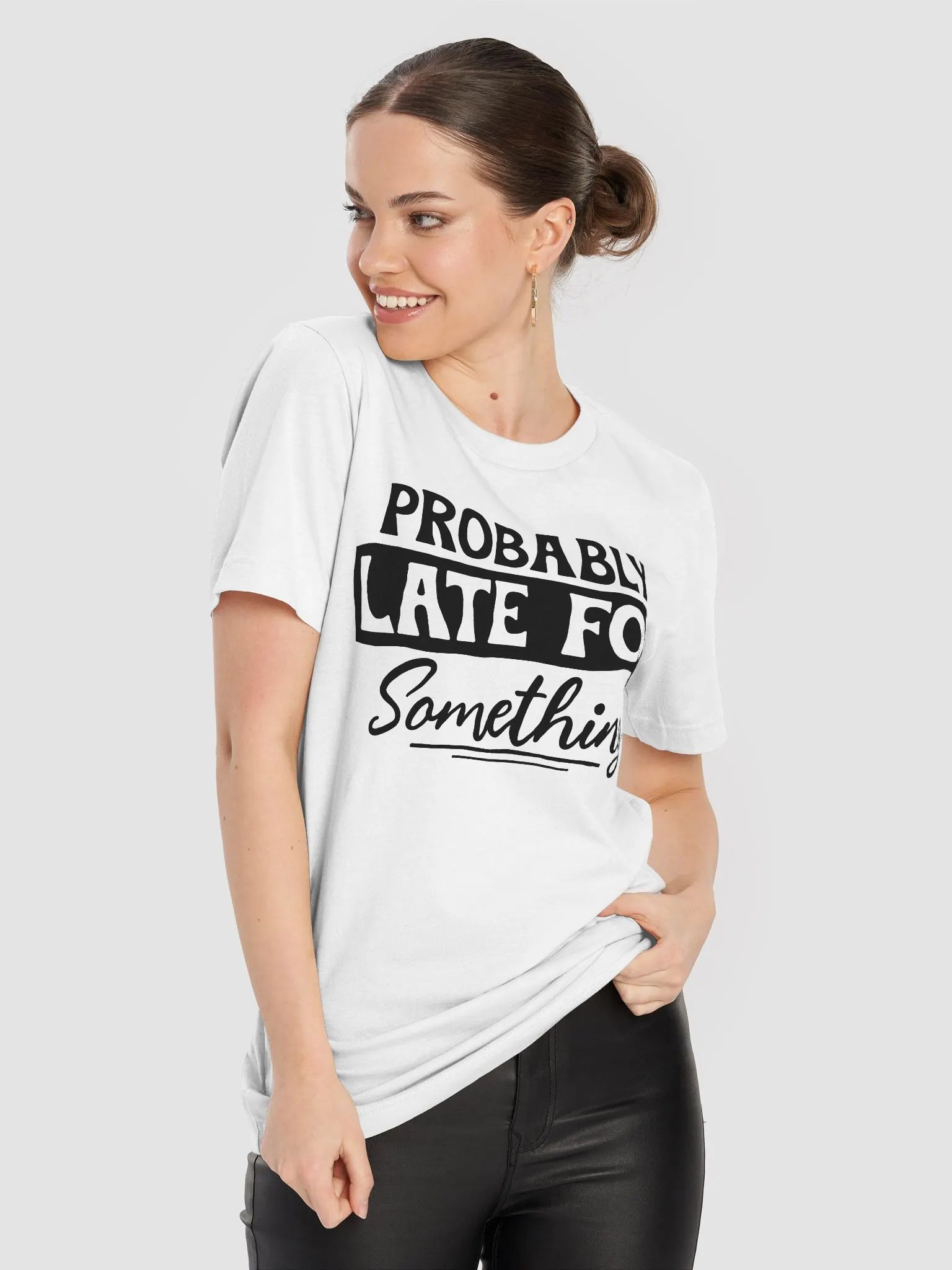 Probably Late For Something Women White T-Shirt product image (7)